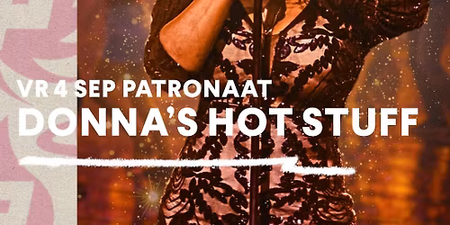 Donna’s Hot Stuff | Patronaat — Muziek in Haarlem