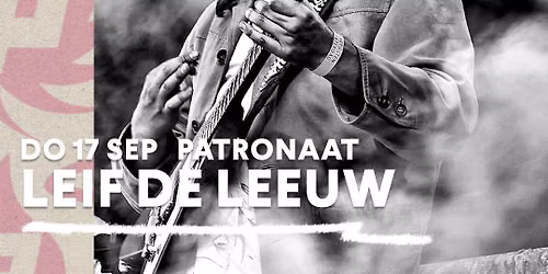 Leif de Leeuw Band | Patronaat Haarlem — Muziek in Haarlem